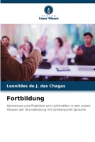Fortbildung: Kenntnisse und Praktiken von Lehrkräften in den ersten Klassen der Grundbildung mit Schwerpunkt Sprache 6206360474 Book Cover