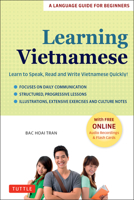 Learning Vietnamese: A Language Guide for Beginners: Learn to Speak, Read and Write Vietnamese Quickly! (Free Online Audio & Flashcards) 0804854467 Book Cover