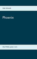 Phoenix: Alte Wölfe spielen nicht 374075382X Book Cover