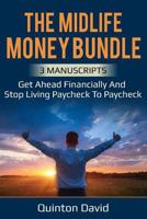 Midlife Money Bundle: Get Ahead Financially and Stop Living Paycheck to Paycheck 1723418463 Book Cover