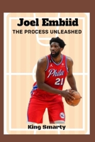 JOEL EMBIID: THE PROCESS UNLEASHED B0CCCPDMDV Book Cover