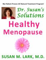 Dr. Susan's Solutions: Healthy Menopause 1939013860 Book Cover