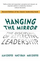 Hanging the Mirror: The Discipline of Reflective Leadership 1600477585 Book Cover