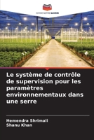 Le système de contrôle de supervision pour les paramètres environnementaux dans une serre 6205717808 Book Cover