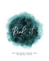 Read It!: ~ An Author's Book for Reading Lists ~ Teal Green Version 165363667X Book Cover