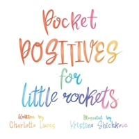 Pocket Positives for Little Rockets B0BSJLT15V Book Cover