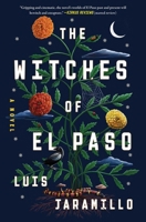 The Witches of El Paso: A Novel 1668033224 Book Cover