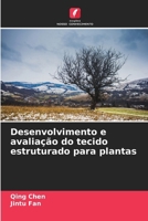 Desenvolvimento e avaliação do tecido estruturado para plantas (Portuguese Edition) 6207201191 Book Cover