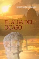 El Alba del Ocaso B098D1PFC6 Book Cover
