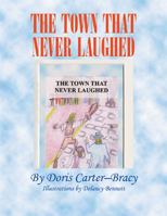 The Town That Never Laughed 1436344379 Book Cover
