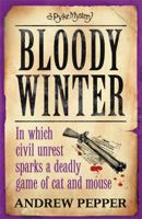 Bloody Winter: A Pyke Mystery 0297863495 Book Cover