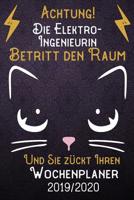 Achtung! Die Elektro-Ingenieurin betritt den Raum und Sie z�ckt Ihren Wochenplaner 2019 - 2020: DIN A5 Kalender / Terminplaner / Wochenplaner 2019 - 2020 18 Monate: Juli 2019 bis Dezember 2020 mit Jah 1083056999 Book Cover
