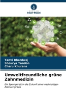 Umweltfreundliche grüne Zahnmedizin 6206621626 Book Cover