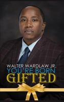 You're Born Gifted 1979185395 Book Cover