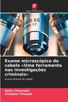 Exame microscópico do cabelo Uma ferramenta nas investigações criminais (Portuguese Edition) 6630077415 Book Cover