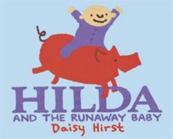 Hilda and the Runaway Baby 1406363316 Book Cover