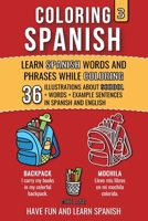 Coloring Spanish 3: Learn Spanish Words and Phrases while Coloring B0CH28JQPM Book Cover