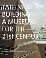 Tate Modern: Building a Museum for the C21st 184976218X Book Cover