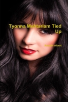 Tyonna Mehtarlam Tied Up 1794772286 Book Cover