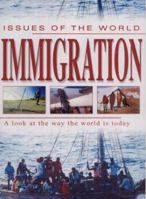 Immigration: A Look at the Way the World Is Today 1596041420 Book Cover