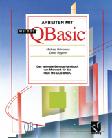 Arbeiten Mit MS-DOS QBASIC: Das Optimale Benutzerhandbuch Von Microsoft Fur Das Neue MS-DOS Basic 3528051647 Book Cover