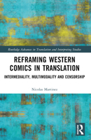 Reframing Western Comics in Translation: Intermediality, Multimodality and Censorship 1032125837 Book Cover
