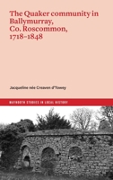 Quaker Community of Ballymurray, Co. Roscommon, 1717-1848 1801511594 Book Cover
