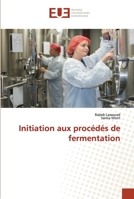 Initiation aux procédés de fermentation 6202537019 Book Cover