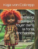 Baba-Igi trouve un foyer dans la forêt enchantée: une petite apprentie, une sorcière et le miracle brillant de la magie B0FXSMK455 Book Cover