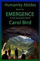 Emergence - A Post Apocalyptic Novel 1492255785 Book Cover