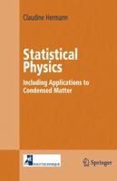 Statistical Physics: Including Applications to Condensed Matter 1441919805 Book Cover