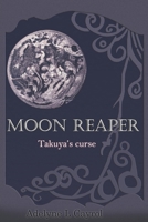 Moon Reaper: Takuya's curse B0BZF8S3HN Book Cover