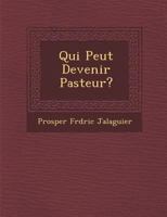 Qui Peut Devenir Pasteur? 1286873290 Book Cover