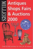 Miller's Antiques Shops Fairs and Auctions 2000 1840002093 Book Cover