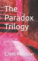 The Paradox Trilogy B08ZBJ4JHP Book Cover