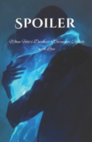 Spoiler: When Fate’s Darkest Warnings Collide with Love B0DT5YK3HB Book Cover