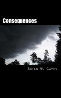 Consequences: Four short stories about lust, greed, deceit, betrayal and murder 1717536255 Book Cover