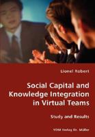 Social Capital and Knowledge Integration in Virtual Teams 383642987X Book Cover