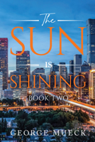 The Sun Is Shining: A Journey of Resilience, Determination, and Global Success B0HGXLNKL3 Book Cover