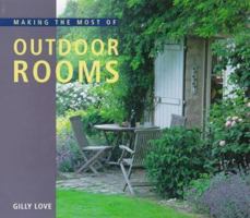 Making the Most of Outdoor Spaces 0847821358 Book Cover