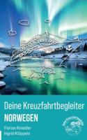 Deine Kreuzfahrtbegleiter Norwegen: Dein Reisebegleiter für die nächste Norwegenkreuzfahrt mit persönlichen Tipps von der Buchung bis zum Ende der Reise. (German Edition) 3819229191 Book Cover