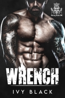 Wrench: MC Biker Romance B09FS9CSZ9 Book Cover