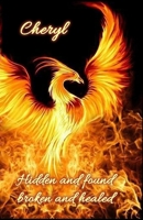 Hidden en found, broken en healed B0BKCM9BLP Book Cover