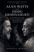 Alan Watts und Jiddu Krishnamurti (Gespräche Jenseits Der Zeit) (German Edition) B0H3398HNM Book Cover