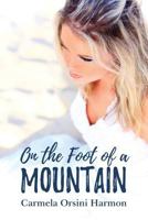 On The Foot Of A Mountain 1946854298 Book Cover