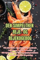 Den Simpelthen Reje- Og Rejekogebog 183551698X Book Cover