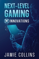 Next-Level Gaming: AI Innovations 145665554X Book Cover