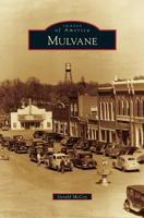 Mulvane (Images of America) 0738598712 Book Cover
