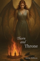 Thorn and Throne (The Crownfire Saga) B0FLT2RDRS Book Cover