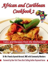 African and Caribbean Cookbook 2: Tales and Recipes from the Motherland B0GPP6F7VS Book Cover